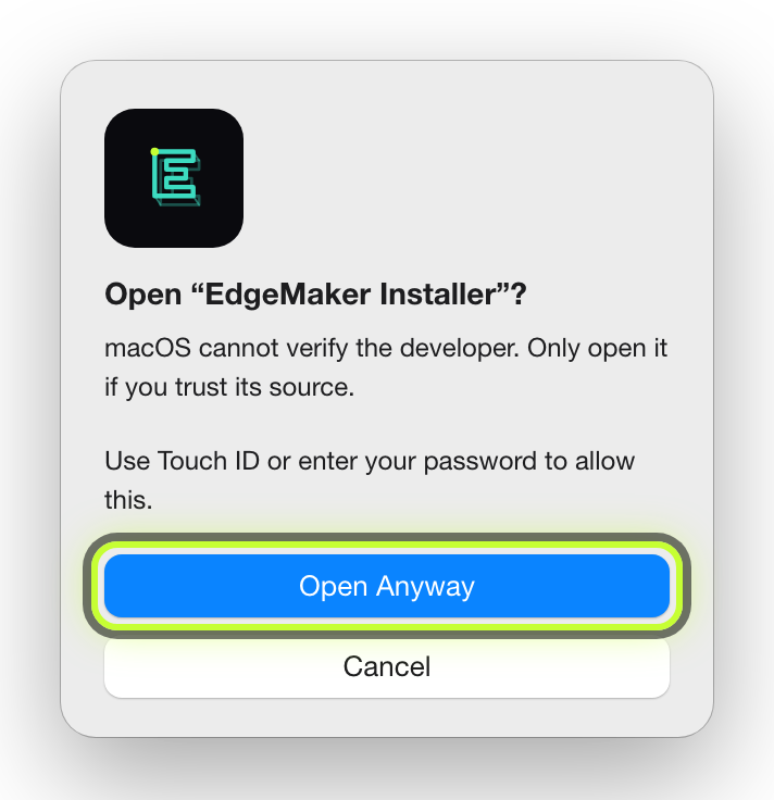 Confirmation: Open “EdgeMaker Installer”? Open Anyway highlighted.