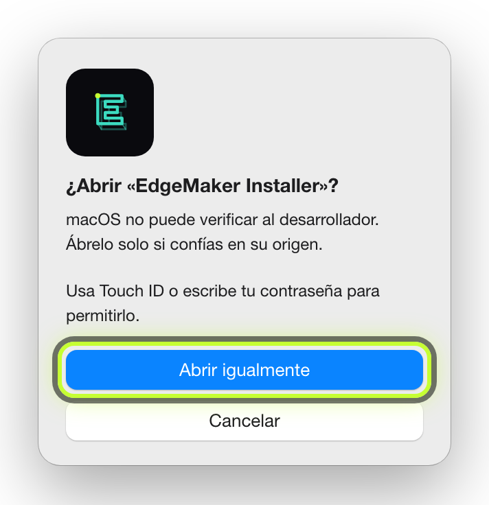 Confirmación: ¿Abrir «EdgeMaker Installer»? Botón Abrir igualmente marcado.